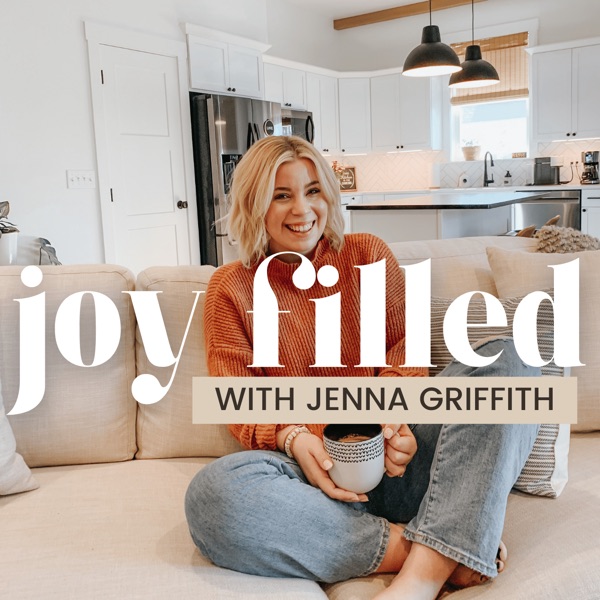 The Joy Filled Podcast - Christian Motherhood, Stay at Home Mom Mindset, and Faith Based Encouragement