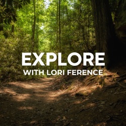 Introduction to Explore with Lori Ference