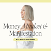 Money, Mindset & Manifestation - Marley Rose Harris