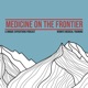 Medicine on the Frontier