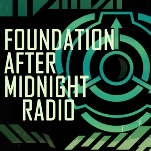 Foundation After Midnight Radio [SCP]