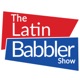 The Latin Babbler Show