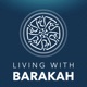 Living With Barakah