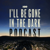 HBO's I'll Be Gone In The Dark Podcast podcast