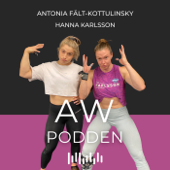 AW-Podden - Antonia Fält-Kottulinsky och Hanna Karlsson