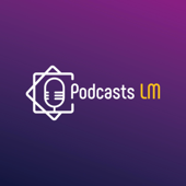 🎙[ LES PODCASTS LM ] 🎙 - LM