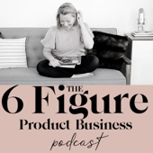 The 6 Figure Product Business Podcast - Kerrie A. Fitzgerald