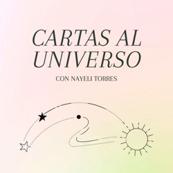 Cartas Al Universo Con Nayeli Torres