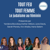 TOUT FEU TOUT FEMME, Le judaïsme au féminin - Radio Judaica