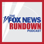 The Fox News Rundown - FOX News Radio