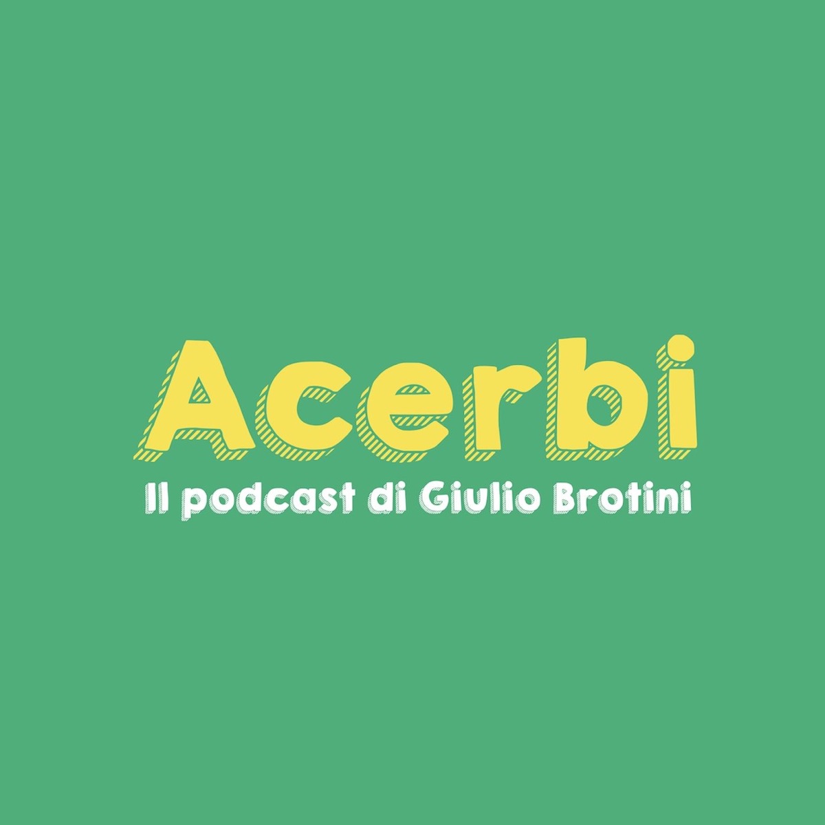 Acerbi Podcast di Giulio Brotini