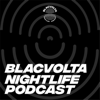 BlacVolta Nightlife Podcast - Blacvolta