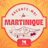 Raconte-moi la Martinique - Comité Martiniquais du Tourisme