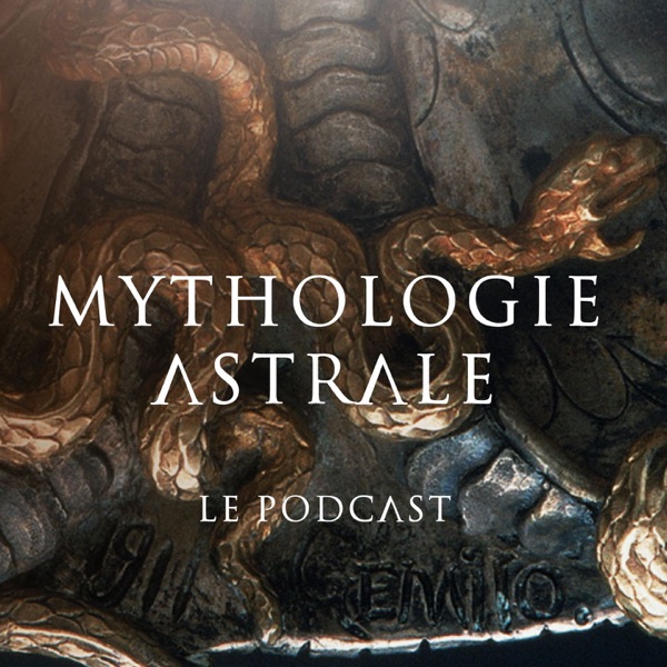 Mythologie Astrale Podcast
