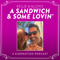 A Sandwich and Some Lovin’