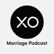 XO Marriage Podcast
