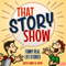That Story Show - A Clean Comedy Podcast