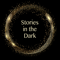 Stories in the Dark