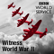 Witness: World War 2 Collection