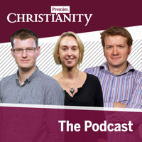 Premier Christianity Podcast podcast