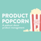 Product Popcorn - A Product Management & Technology Podcast
