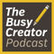 The Busy Creator Podcast with Prescott Perez-Fox - conversations on creative culture, workflow & productivity