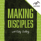 Making Disciples with Robby Gallaty