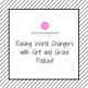 Raising World Changers with Grit and Grace Podcast