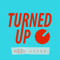 Turned Up