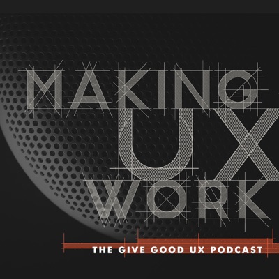 Making UX Work with Joe Natoli Making UX Work with Joe Natoli