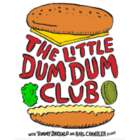 The Little Dum Dum Club with Tommy & Karl podcast