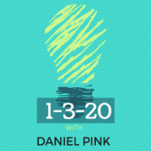 The 1-3-20 Podcast - Daniel Pink, powered by HubSpot