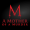 A Mother of a Murder
