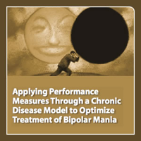 neuroscienceCME - Applying Performance Measures Through a Chronic Disease Model to Optimize Treatment of Bipolar Mania podcast