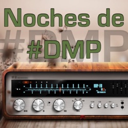 Noches de #DMP  (Podcast) - www.poderato.com/theskyg