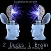 2 Dudes 1 Brain artwork