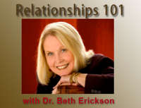 Relationships 101 – Dr. Beth Erickson podcast
