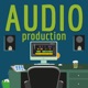 New Podcast: Audio Production Show
