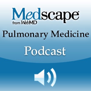 Medscape Pulmonary Medicine Podcast