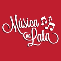 Música Na Lata #030 - Feats, Duetos e afins