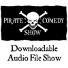 Pirate Comedy Show Downloadable Audio File Show artwork