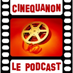 CinéQuaNon : Episode 58