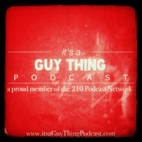 It's a Guy Thing Podcast - San Antonio Texas podcast