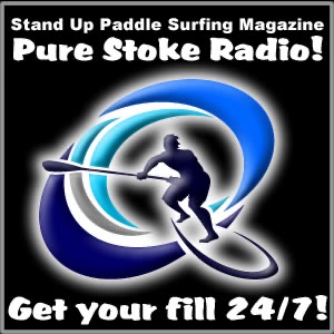 Stand Up Paddle Surfing Magazine Pure Stoke Radio! SUPSURFMAG.COM Artwork