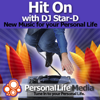Hit On with DJ Star-D: New Music for Your Personal Life