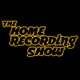 Home Recording Show