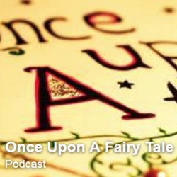 Once Upon A Fairy Tale podcast