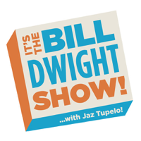 Audio – The Bill Dwight Show podcast