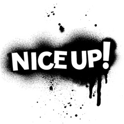 NICE UP! Podcast May 2018
