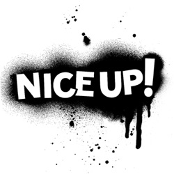 NICE UP! Podcast - Sept 2017